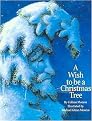 A Wish to Be a Christmas Tree (Board)