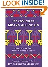 De Colores Means All of Us: Latina Views for a Multi-Colored Century