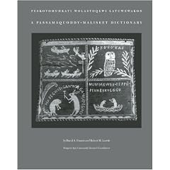 A Passamaquoddy-Maliseet Dictionary / Peskotomuhkati Wolastoqewi Latuwewakon
