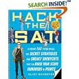 Hack the SAT: Strategies and Sneaky Shortcuts That Can Raise Your Score Hundreds of Points
