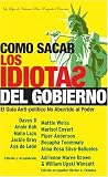 Como Sacar Los Idiotas del Gobierno: How to Get Stupid White Men Out of Office, Spanish-Language Edition