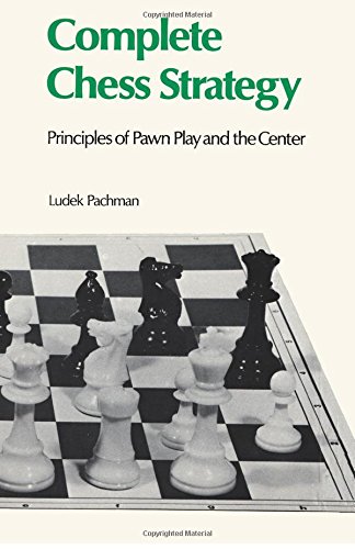 complete chess strategy 2 principles of pawn play and the center