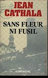 Sans fleur ni fusil par Cathala