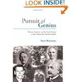 Pursuit of Genius: Flexner, Einstein, and the Early Faculty at the Institute for Advanced Study by Steve Batterson