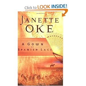 “A Gown of Spanish Lace” by Janette Oke :Book Review