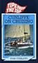 Cunliffe on Cruising (Tips from the Top)