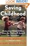 Saving Childhood: Protecting Our Children from the National Assault on Innocence