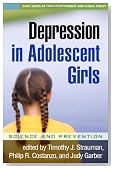 Depression in Adolescent Girls: Science and Prevention (The Duke Series in Child Develpment and Public Policy)