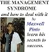The Management Syndrome: How to Deal With It ! The Management Syndrome: How to Deal With It !