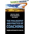 The Philosophy and Practice of Coaching: Insights and issues for a new era