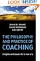 The Philosophy and Practice of Coaching: Insights and Issues for a New Era