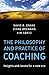 The Philosophy and Practice of Coaching: Insights and issues for a new era (J-B Foreign Imprint Series - EMEA)