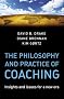 The Philosophy and Practice of Coaching: Insights and Issues for a New Era