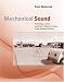 Mechanical Sound: Technology, Culture, and Public Problems of Noise in the Twentieth Century: 0 (Inside Technology)