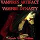 Vampire's Artifact and Vampire Dynasty