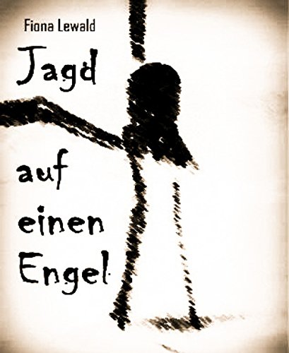Jagd auf einen Engel (German Edition)