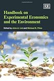 Handbook on experimental economics and the environment