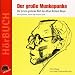 Peter Eckhart Reichel �Der gro�e Munkepunke. Die lyrisch-groteske Welt des Alfred Richard Meyer. H�rcollage�