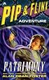 Patrimony: A Pip & Flinx Adventure