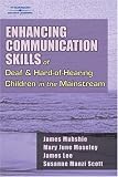 Enhancing Communication Skills of Deaf and Hard of Hearing Children in the Mainstream