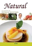 Cocina Mexicana al Natural (La Cocina de Patricia Quintana)