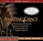 Amazing Grace: The Inspirational Stories of William Wilberforce, John Newton, and Olaudah Equiano (Radio Theatre)