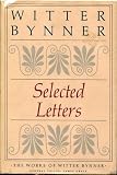 Selected Letters (The Works of Witter Bynner)