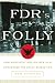 Books : FDR's Folly: How Roosevelt and His New Deal Prolonged the Great Depression, Library Edition