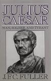 Julius Caesar: Man, Soldier, And Tyrant (Da Capo Paperback)