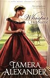 To Whisper Her Name (Belle Meade Plantation Novel, A)