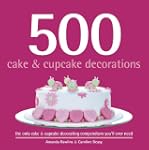 500 Cake & Cupcake Decorations: The O...