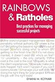 Rainbows & Ratholes: Best practices for managing successful projects