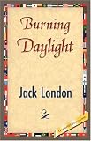 BURNING DAYLIGHT