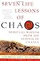 Seven Life Lessons of Chaos: Spiritual Wisdom from the Science of Change