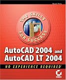 AutoCAD 2004 and AutoCAD LT 2004: No Experience Required