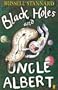 Black Holes and Uncle Albert