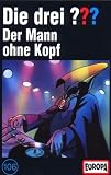 Drei Fragezeichen - Folge 106: Der Mann ohne Kopf [Musikkassette]