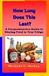 How Long Does This Last: A Comprehensive Guide To Storing Food In Your Fridge
