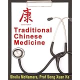 Traditional Chinese Medicine ~ Prof. Song Xuan Ke