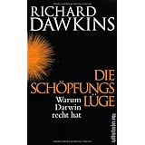 Die Sch�pfungsl�ge: Warum Darwin Recht hatvon "Richard Dawkins"