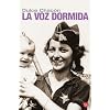 La voz dormida/ The Silent Voice