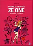 Comment trouver Ze One : Et d�masquer le mec � fuir