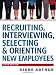 Recruiting, Interviewing, Selecting & Orienting New Employees (Recruiting, Interviewing, Selecting and Orienting New Employees) Recruiting, Interviewing, Selecting & Orienting New Employees (Recruiting, Interviewing, Selecting and Orienting New Employees)