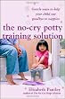 The No-Cry Potty Training Solution: Gentle Ways to Help Your Child Say Good-Bye to Nappies