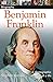 DK Biography: Benjamin Franklin: A Photographic Story of a Life