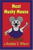 Review PublishAmerica  / Meet Mushy Mouse
