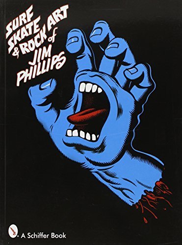 Surf, Skate & Rock Art of Jim Phillips: 40 Years of Surf, Skate and Rock Art by Phillips, Jim (2003) Paperback