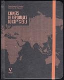 Carnets de reportages du XXIe siècle
