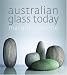 Australian Glass Today width=