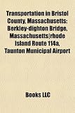 Transportation In Bristol County Massachusetts Berkleydighton Bridge Massachusettsrhode Island Route 114a Taunton Municipal Airport